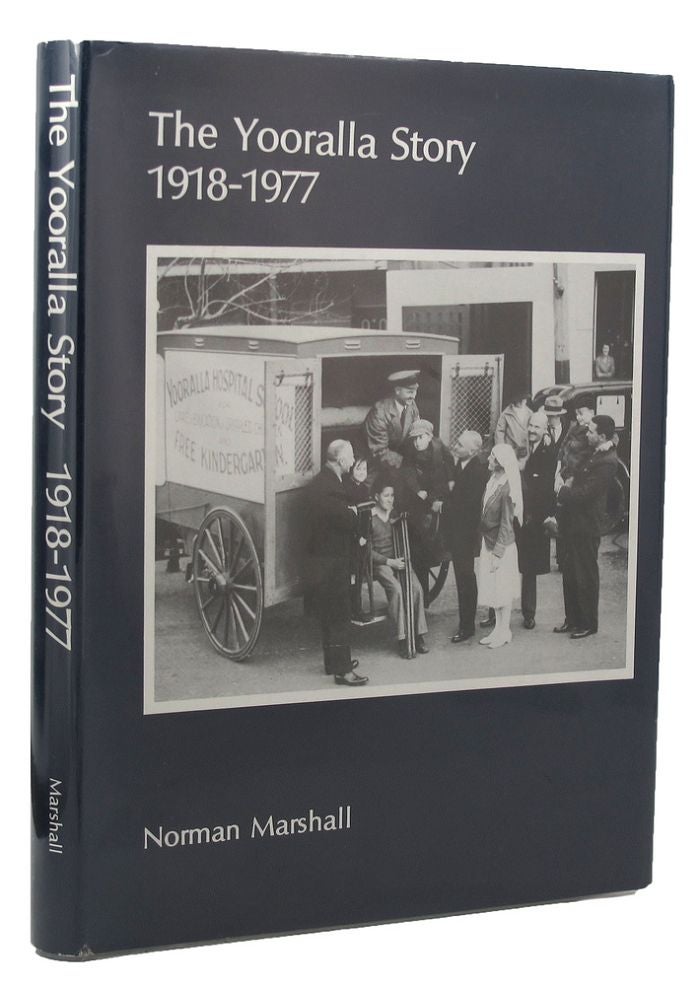Item #129824 THE YOORALLA STORY: A History of the Yooralla Hospital School for Crippled Children 1918-1977. Yoralla Hospital School for Crippled Children, Norman Marshall.