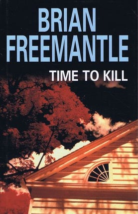 Item #130005 A TIME TO KILL. Brian Freemantle