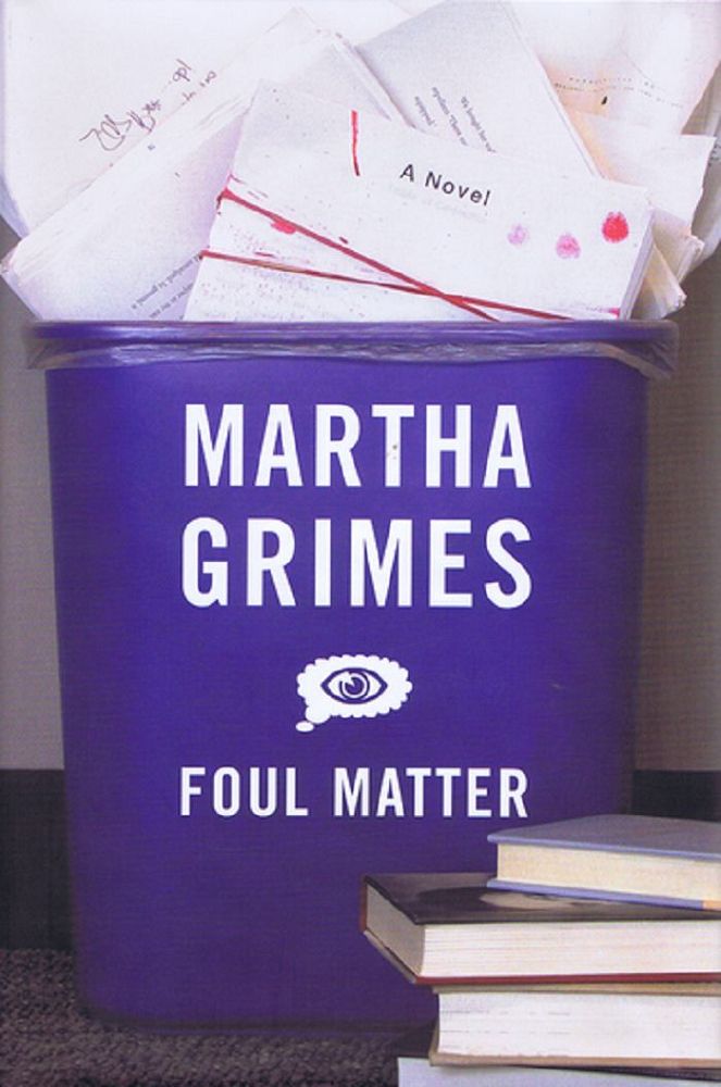 Item #130013 FOUL MATTER. Martha Grimes.