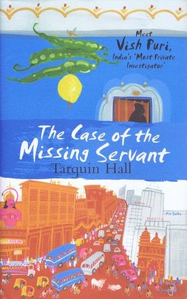 Item #130052 THE CASE OF THE MISSING SERVANT. Tarquin Hall