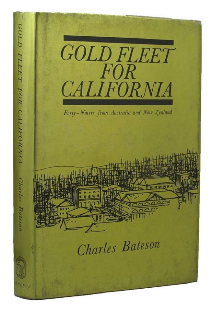 Item #130565 GOLD FLEET FOR CALIFORNIA. Charles Bateson.
