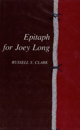 Item #130787 EPITAPH FOR JOEY LONG. Russell S. Clark
