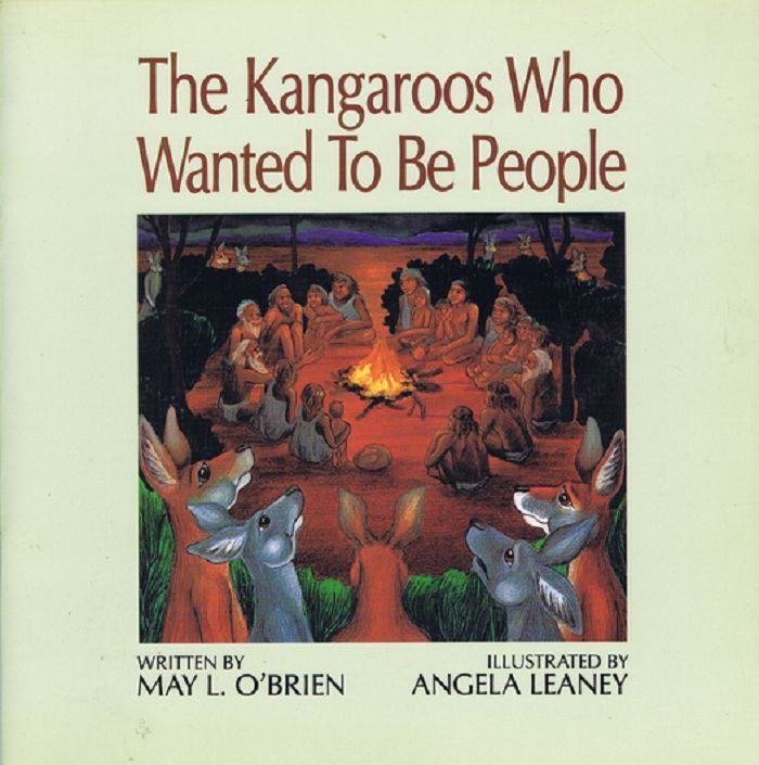 Item #130813 THE KANGAROOS WHO WANTED TO BE PEOPLE. May L. O'Brien.