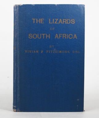 Item #130833 THE LIZARDS OF SOUTH AFRICA. Vivian F. Fitzsimons