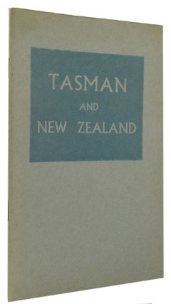 Item #131406 TASMAN AND NEW ZEALAND. Abel Janszoon Tasman, E. H. McCormick