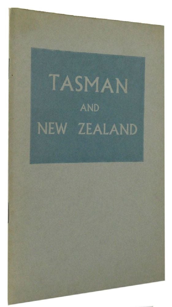 Item #131406 TASMAN AND NEW ZEALAND. Abel Janszoon Tasman, E. H. McCormick.