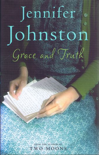 Item #131863 GRACE AND TRUTH. Jennifer Johnston.