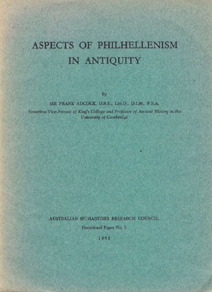 Item #132065 ASPECTS OF PHILHELLENISM IN ANTIQUITY. Sir Frank Adcock
