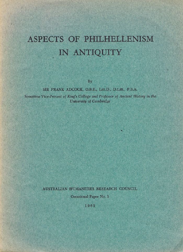 Item #132065 ASPECTS OF PHILHELLENISM IN ANTIQUITY. Sir Frank Adcock.