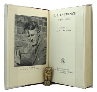 Item #132367 T. E. LAWRENCE BY HIS FRIENDS. T. E. Lawrence, A. W. Lawrence