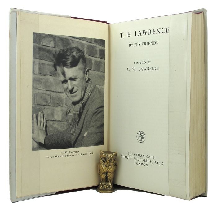 Item #132367 T. E. LAWRENCE BY HIS FRIENDS. T. E. Lawrence, A. W. Lawrence.
