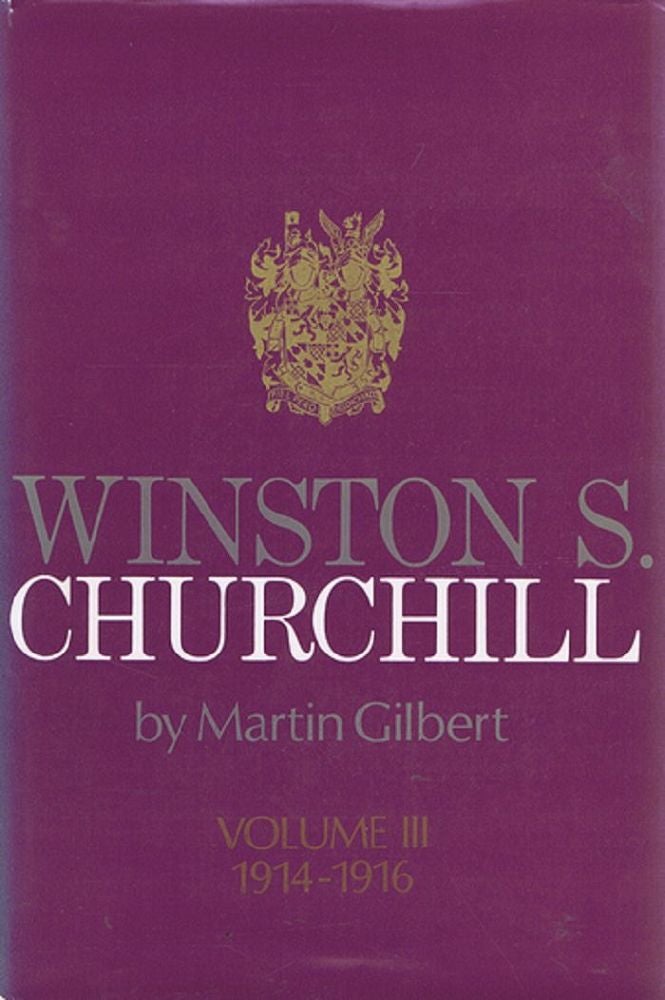 Item #132498 WINSTON S. CHURCHILL. Volume III, 1914-1916. Winston S. Churchill, Martin Gilbert.