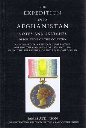 Item #132808 THE EXPEDITION INTO AFGHANISTAN. James Atkinson