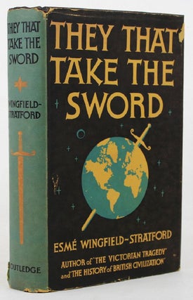 Item #133057 THEY THAT TAKE THE SWORD. Esme Wingfield-Stratford