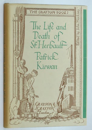 Item #133550 THE LIFE AND DEATH OF ST. HERBAULT. Patrick Kirwan