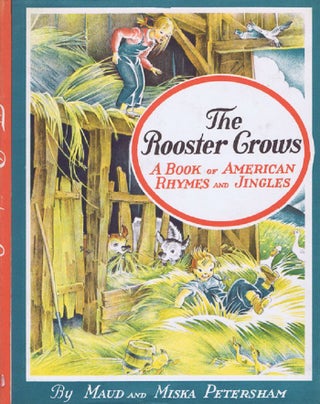 Item #133887 THE ROOSTER CROWS. Maud and Miska Petersham