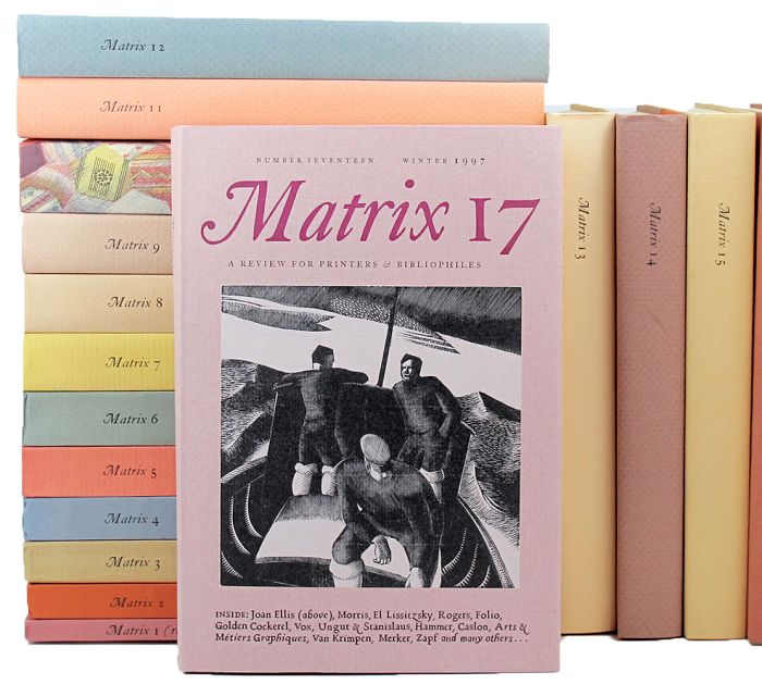 Item #134340 MATRIX: A Review for Printers and Bibliophiles. Numbers 1 through 21, plus Index. John Randle, Rosalind.