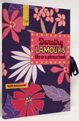 DOROTHY LAMOUR'S LIFE AS A PHRASE BOOK.