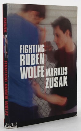 Item #134846 FIGHTING RUBEN WOLFE. Markus Zusak
