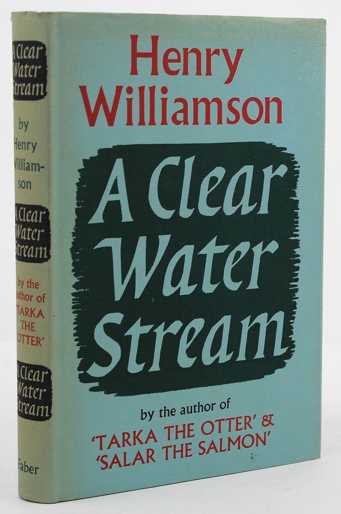 Item #135089 A CLEAR WATER STREAM. Henry Williamson.