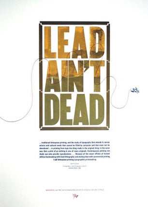 Item #135376 LEAD AIN'T DEAD. Wayzgoose Broadside No. 18