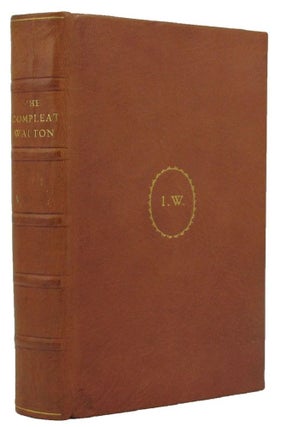 Item #135600 THE COMPLEAT WALTON. [spine title]. The Compleat Angler; The Lives of Donne, Wotton,...