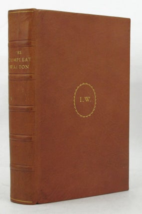 THE COMPLEAT WALTON. [spine title]. The Compleat Angler; The Lives of Donne, Wotton, Hooker, Herbert & Sanderson. With Love and Truth, & Miscellaneous Writings.