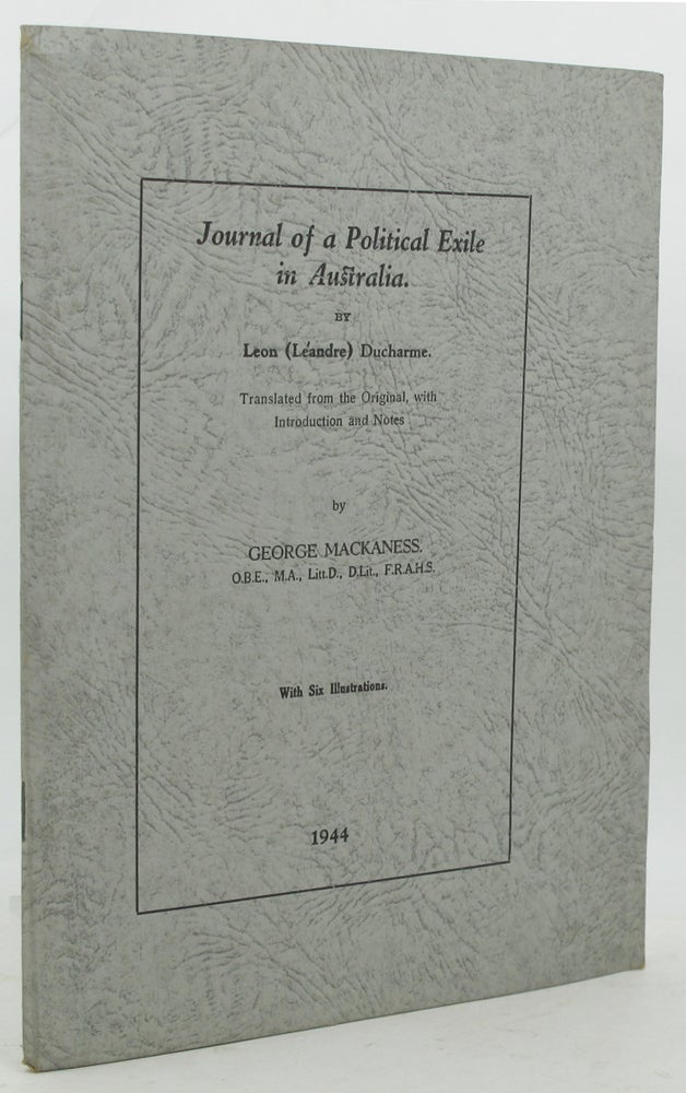 Item #136189 JOURNAL OF A POLITICAL EXILE IN AUSTRALIA. Leon 'Leandre' Ducharme.