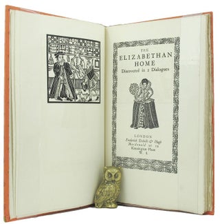 Item #136295 THE ELIZABETHAN HOME: Discovered in 2 Dialogues. Claudius Hollyband, Peter Erondell