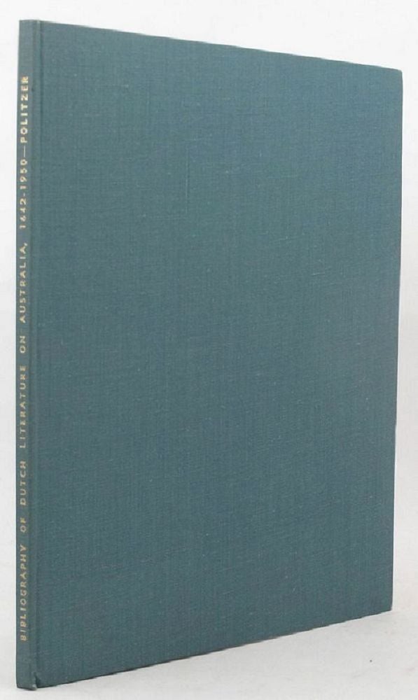 Item #136385 BIBLIOGRAPHY OF DUTCH LITERATURE ON AUSTRALIA. L. L. Politzer, Compiler.
