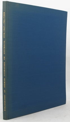 BIBLIOGRAPHY OF GERMAN LITERATURE ON AUSTRALIA, 1770-1947.