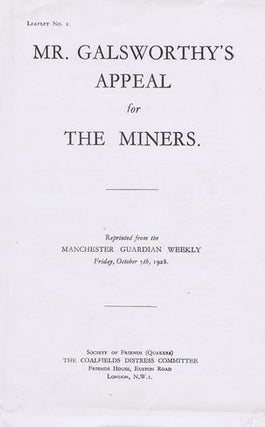 Item #136492 MR. GALSWORTHY'S APPEAL FOR THE MINERS. John Galsworthy