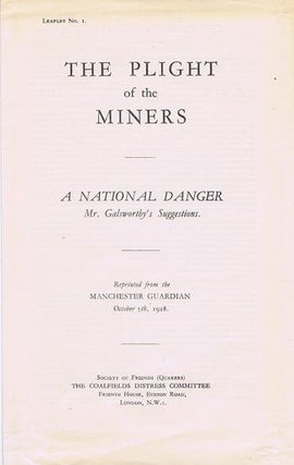 Item #136493 THE PLIGHT OF THE MINERS. John Galsworthy