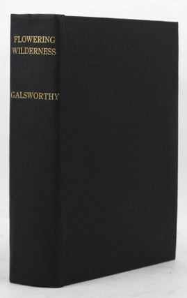 Item #136500 FLOWERING WILDERNESS. John Galsworthy