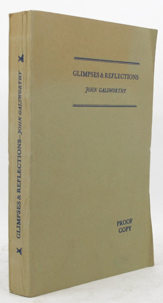 Item #136512 GLIMPSES & REFLECTIONS. John Galsworthy.