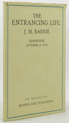 Item #136548 THE ENTRANCING LIFE. J. M. Barrie