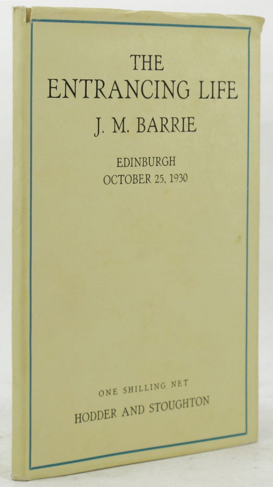 Item #136548 THE ENTRANCING LIFE. J. M. Barrie.