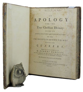 Item #136586 AN APOLOGY FOR THE TRUE CHRISTIAN DIVINITY, Robert Barclay