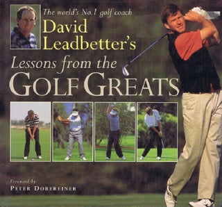 Item #137601 LESSONS FROM THE GOLF GREATS. David Leadbetter, Richard Simmons