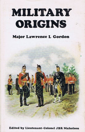 Item #137677 MILITARY ORIGINS. Major Lawrence L. Gordon