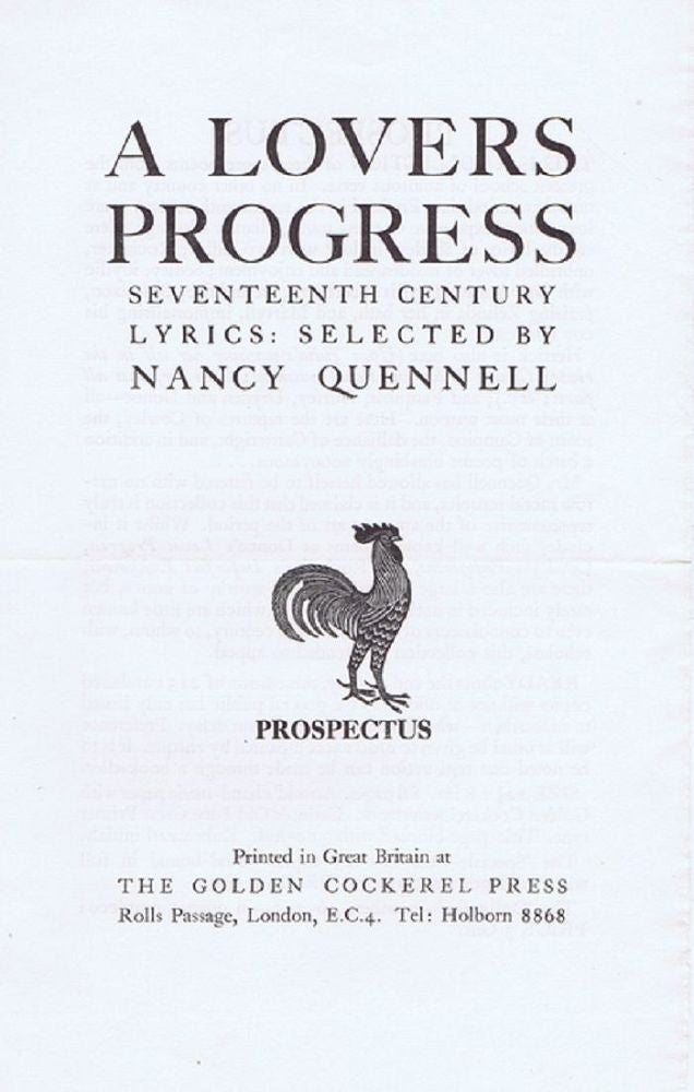 Item #137888 A LOVERS PROGRESS. Seventeenth century lyrics: selected by Nancy Quennell. Golden Cockerel Press Prospectus P135.