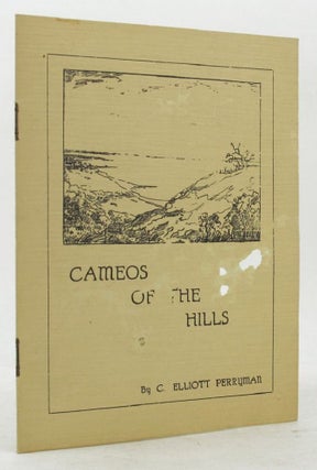 Item #137992 CAMEOS OF THE HILLS. C. Elliott Perryman