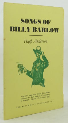Item #137995 SONGS OF BILLY BARLOW. Hugh Anderson, Ronald G. Edwards