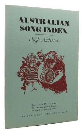 Item #138001 AUSTRALIAN SONG INDEX 1828-1956. Hugh Anderson, Ronald G. Edwards