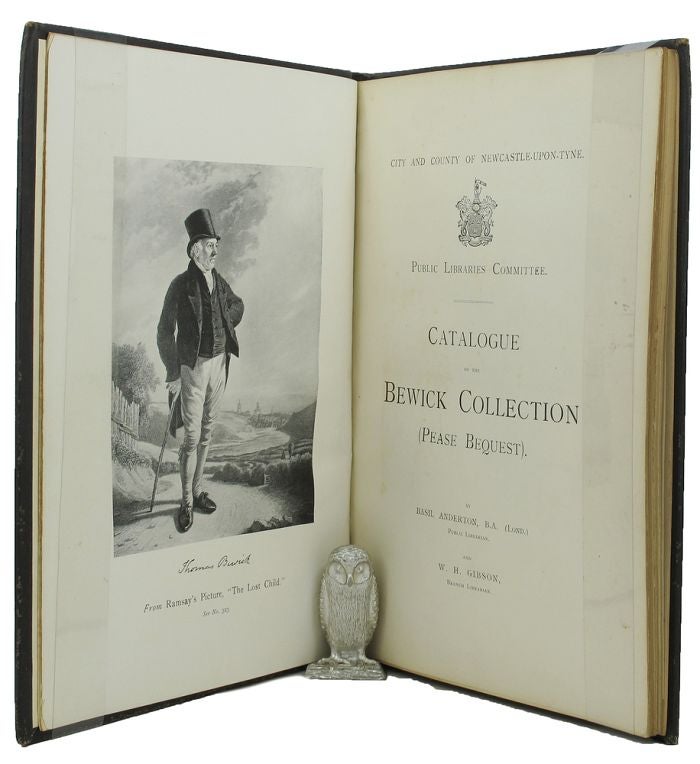 Item #138500 CATALOGUE OF THE BEWICK COLLECTION (Pease Bequest). Thomas Bewick, Basil Anderton, W. H. Gibson, Compiler.