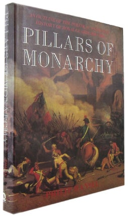 Item #138650 PILLARS OF MONARCHY: An outline of the political and social history of Royal Guards...