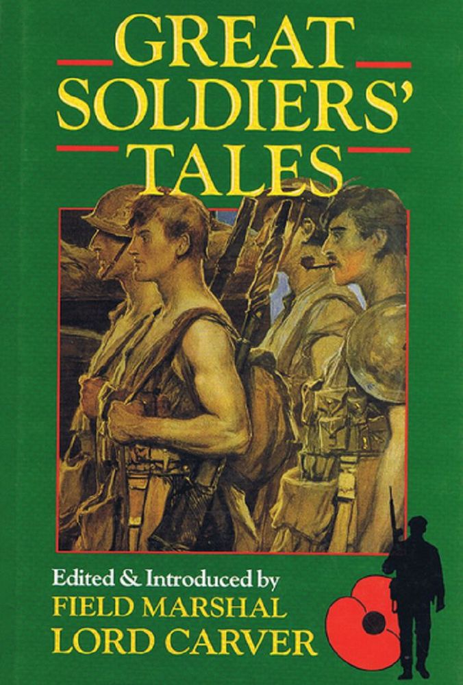 Item #138673 GREAT SOLDIERS' TALES. Field-Marshal Lord Carver.