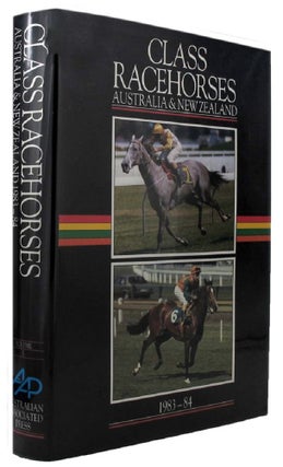 Item #138775 CLASS RACEHORSES OF AUSTRALIA & NEW ZEALAND 1983-84. Volume 1. Class Racehorses of...