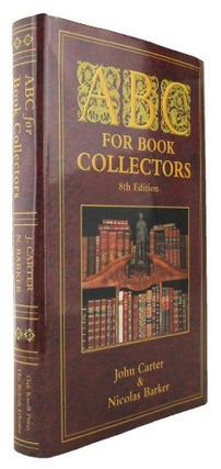 Item #138983 ABC FOR BOOK COLLECTORS. John Carter, Nicolas Barker