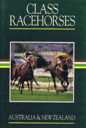 Item #139036 CLASS RACEHORSES OF AUSTRALIA & NEW ZEALAND 1986-87. Volume 4. Class Racehorses of...